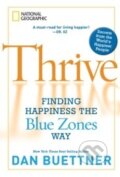 Kniha: Thrive (Dan Buettner). National Geographic Society, 2010 Kniha: Thrive (Dan Buettner). National Geographic Society, 2010