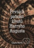 Kniha: Prvních patnáct životů Harryho Augusta (Claire North), 2015 Kniha: Prvních patnáct životů Harryho Augusta (Claire North), 2015