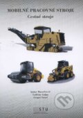 Kniha: Mobilné pracovné stroje (Gregor Izrael, Izidor Mazurkievič a Ladislav Gulan). STU, 2012 Kniha: Mobilné pracovné stroje (Gregor Izrael, Izidor Mazurkievič a Ladislav Gulan). STU, 2012