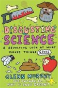 Kniha: Disgusting Science (Glenn Murphy). Macmillan Children Books, 2014 Kniha: Disgusting Science (Glenn Murphy). Macmillan Children Books, 2014