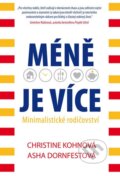 Kniha: Méně je více (Asha Dornfest a Christine Koh). NOXI, 2015 Kniha: Méně je více (Asha Dornfest a Christine Koh). NOXI, 2015