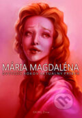 Kniha: Mária Magdaléna (Milan Igor Chovan). Georg, 2014 Kniha: Mária Magdaléna (Milan Igor Chovan). Georg, 2014