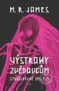 Kniha: Výstrahy zvědavcům (M.R. James). Plus, 2014 Kniha: Výstrahy zvědavcům (M.R. James). Plus, 2014