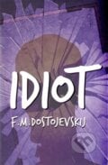 Idiot - Fiodor Michajlovič Dostojevskij, 2014