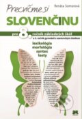 Precvičme si slovenčinu pre 8. ročník základných škôl a 3. ročník gymnázií s osemročným štúdiom - Renáta Somorová, Príroda, 2014