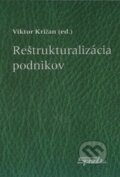 Kniha: Reštrukturalizácia podnikov (Viktor Križan). Sprint dva, 2012 Kniha: Reštrukturalizácia podnikov (Viktor Križan). Sprint dva, 2012