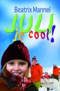 Kniha: Juli je cool! (Beatrix Mannel). Regent, 2006 Kniha: Juli je cool! (Beatrix Mannel). Regent, 2006