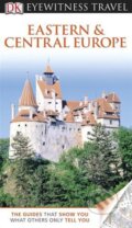 Kniha: Eastern and Central Europe (Dorling Kindersley). Dorling Kindersley, 2012 Kniha: Eastern and Central Europe (Dorling Kindersley). Dorling Kindersley, 2012