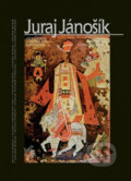 Kniha: Juraj Jánošík (Vydavateľstvo Matice slovenskej). Vydavateľstvo Matice slovenskej, 2014 Kniha: Juraj Jánošík (Vydavateľstvo Matice slovenskej). Vydavateľstvo Matice slovenskej, 2014