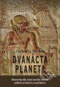 Kniha: Dvanáctá planeta (Zecharia Sitchin). Citadella, 2014 Kniha: Dvanáctá planeta (Zecharia Sitchin). Citadella, 2014