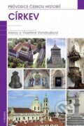 Kniha: Církev (Alena Vondrušková a Vlastimil Vondruška). Vyšehrad, 2014 Kniha: Církev (Alena Vondrušková a Vlastimil Vondruška). Vyšehrad, 2014