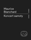 Kniha: Koncert samoty (Maurice Blanchard). RUBATO, 2014 Kniha: Koncert samoty (Maurice Blanchard). RUBATO, 2014
