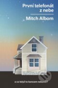Kniha: První telefonát z nebe (Mitch Albom). Práh, 2014 Kniha: První telefonát z nebe (Mitch Albom). Práh, 2014