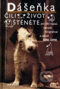 Kniha: Dášeňka čili Život štěněte (Karel Čapek). Knižní klub, 2009 Kniha: Dášeňka čili Život štěněte (Karel Čapek). Knižní klub, 2009