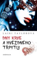 Kniha: Dny krve a hvězdného třpytu (Laini Taylor). Knižní klub, 2014 Kniha: Dny krve a hvězdného třpytu (Laini Taylor). Knižní klub, 2014