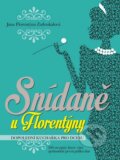 Kniha: Snídaně u Florentýny (Jana Florentýna Zatloukalová). Jana Florentýna Zatloukalová, 2014 Kniha: Snídaně u Florentýny (Jana Florentýna Zatloukalová). Jana Florentýna Zatloukalová, 2014