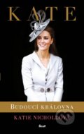 Kniha: Kate (Katie Nicholl). Ikar CZ, 2015 Kniha: Kate (Katie Nicholl). Ikar CZ, 2015