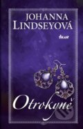 Kniha: Otrokyně (Johanna Lindsey). Ikar CZ, 2015 Kniha: Otrokyně (Johanna Lindsey). Ikar CZ, 2015