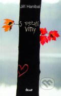 Kniha: S pečetí vin (Jiří Hanibal). Ikar CZ, 2006 Kniha: S pečetí vin (Jiří Hanibal). Ikar CZ, 2006