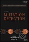 Kniha: Guide to Mutation Detection (Graham R. Taylor a Ian N. Day). Wiley-Blackwell, 2005 Kniha: Guide to Mutation Detection (Graham R. Taylor a Ian N. Day). Wiley-Blackwell, 2005