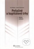 Peňažné a kapitálové trhy - Viera Malacká, Božena Chovancová, Wolters Kluwer (Iura Edition), 2011