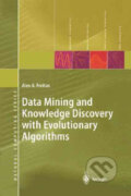 Kniha: Data Mining and Knowledge Discovery with Evolutionary Algorithms (Alex A. Freitas). Springer Verlag, 2012 Kniha: Data Mining and Knowledge Discovery with Evolutionary Algorithms (Alex A. Freitas). Springer Verlag, 2012