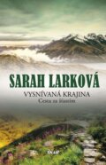 Kniha: Vysnívaná krajina 2: Cesta za šťastím (Sarah Lark). Ikar, 2014 Kniha: Vysnívaná krajina 2: Cesta za šťastím (Sarah Lark). Ikar, 2014