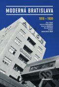 Kniha: Moderná Bratislava (Peter Szalay a kolektív), 2015 Kniha: Moderná Bratislava (Peter Szalay a kolektív), 2015