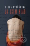 E-kniha: Já jsem hlad (Petra Dvořáková), 2009 E-kniha: Já jsem hlad (Petra Dvořáková), 2009