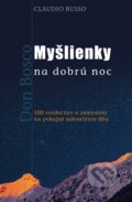 Kniha: Don Bosco - Myšlienky na dobrú noc (Russo Claudio). Don Bosco Kniha: Don Bosco - Myšlienky na dobrú noc (Russo Claudio). Don Bosco