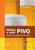 Kniha: Děláme si sami pivo (Lehrl Richard). Víkend, 2014 Kniha: Děláme si sami pivo (Lehrl Richard). Víkend, 2014
