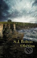 Kniha: Obětina (S.J. Bolton). Domino, 2014 Kniha: Obětina (S.J. Bolton). Domino, 2014