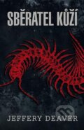 Kniha: Sběratel kůží (Jeffery Deaver). Domino, 2014 Kniha: Sběratel kůží (Jeffery Deaver). Domino, 2014