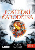 Kniha: Poslední čarodějka 2: Mlžné kameny (Christoph Marzi). Nakladatelství Fragment, 2014 Kniha: Poslední čarodějka 2: Mlžné kameny (Christoph Marzi). Nakladatelství Fragment, 2014