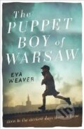 Kniha: The Puppet Boy of Warsaw (Eva Weaver). Orion, 2014 Kniha: The Puppet Boy of Warsaw (Eva Weaver). Orion, 2014