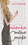 Kniha: Milenka mého muže (Lucy Dawson). Domino, 2014 Kniha: Milenka mého muže (Lucy Dawson). Domino, 2014