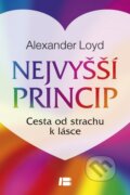Kniha: Nejvyšší princip (Alexander Loyd). BETA - Dobrovský, 2014 Kniha: Nejvyšší princip (Alexander Loyd). BETA - Dobrovský, 2014