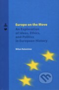 Kniha: Europe on the Move (Milan Katuninec). Trnavská univerzita - Filozofická fakulta, 2022 Kniha: Europe on the Move (Milan Katuninec). Trnavská univerzita - Filozofická fakulta, 2022