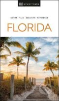 Kniha: Florida (DK Eyewitness). Dorling Kindersley, 2021 Kniha: Florida (DK Eyewitness). Dorling Kindersley, 2021