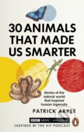 Kniha: 30 Animals That Made Us Smarter, 2022 Kniha: 30 Animals That Made Us Smarter, 2022