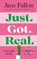 Kniha: Just Got Real (Jane Fallon). Michael Joseph, 2022 Kniha: Just Got Real (Jane Fallon). Michael Joseph, 2022
