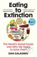 Kniha: Eating to Extinction (Dan Saladino). Vintage, 2022 Kniha: Eating to Extinction (Dan Saladino). Vintage, 2022