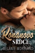 Kniha: Ronanovo srdce (Melanie Moreland). Baronet, 2023 Kniha: Ronanovo srdce (Melanie Moreland). Baronet, 2023