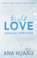 Kniha: Twisted Love: Láska na ostří nože (Ana Huang). Baronet, 2023 Kniha: Twisted Love: Láska na ostří nože (Ana Huang). Baronet, 2023