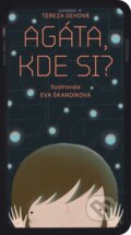 Kniha: Agáta, kde si? (Tereza Oľhová), 2022 Kniha: Agáta, kde si? (Tereza Oľhová), 2022