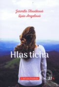 Kniha: Hlas ticha (Jarmila Angelová a Lívia Slováková). JJS art, 2022 Kniha: Hlas ticha (Jarmila Angelová a Lívia Slováková). JJS art, 2022