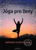 Kniha: Jóga pro ženy (Christine Ranzinger). Fontána, 2022 Kniha: Jóga pro ženy (Christine Ranzinger). Fontána, 2022