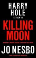 Kniha: Killing Moon (Jo Nesbo). Vintage Books, 2023 Kniha: Killing Moon (Jo Nesbo). Vintage Books, 2023