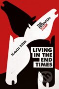Kniha: Living in the End Times (Slavoj Žižek). Verso, 2018 Kniha: Living in the End Times (Slavoj Žižek). Verso, 2018