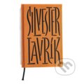 Kniha: 38x Silvester Lavrík (Silvester Lavrík). Koloman Kertész Bagala, 2022 Kniha: 38x Silvester Lavrík (Silvester Lavrík). Koloman Kertész Bagala, 2022